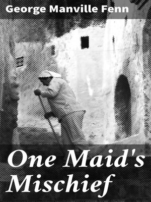 cover image of One Maid's Mischief